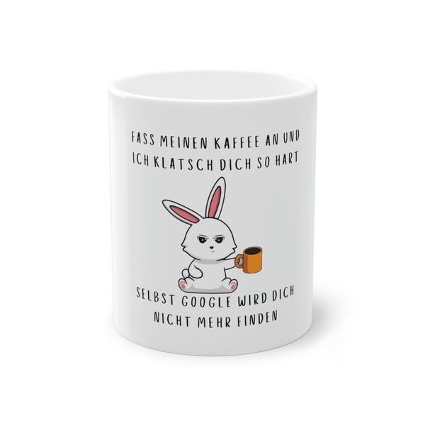 Touch My Coffee And I'll Smack You So Hard - Standard Mug, 11oz.