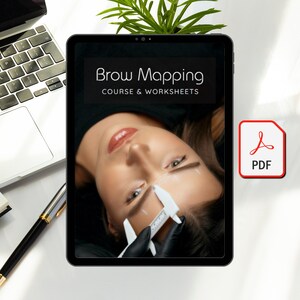 May include: A digital tablet displays a beauty course titled "Brow Mapping Course & Worksheets." The image shows a person's face with brow mapping measurements. A PDF icon is visible on the right side of the tablet.