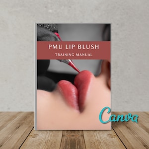 PMU Lip Blush Trainings Handbuch | Bearbeitbarer Canva-kurs für Permanent Make-up Künstler, Kosmetikerinnen, Salons, Beauty-Trainer, Erzieher