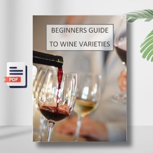 Wine Varieties Printable eBook Wine Appreciation | Wine Tasting Guide | Tutorial Training Course | Learn Wines | Wine Guide | Wine Tasting