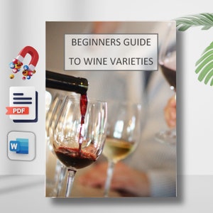 May include: A guide to wine varieties, with a close-up of red wine being poured into a glass. The text "BEGINNERS GUIDE TO WINE VARIETIES" is displayed on the cover.