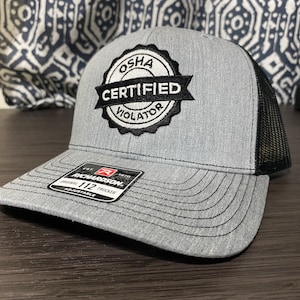Osha Certified Violator , Humor Hat , Funny Hat Richardson 112