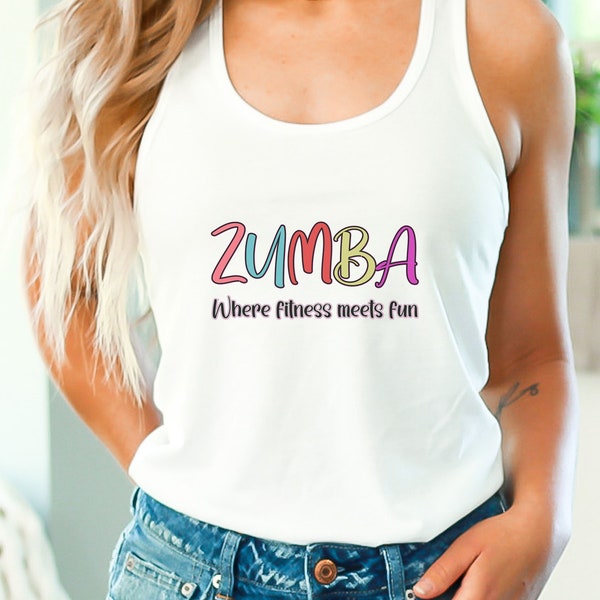 Zumba Tank Top, Where Fitness Meets Fun Shirt for Athletic Women's Workout, Breathable Racerback Tank, Exercise Dance Top & Gym Sportswear