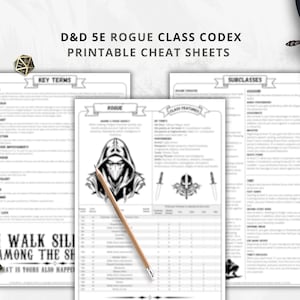 May include: Printable D&D 5E Rogue class cheat sheets with black text and illustrations on a white background. The sheets include "Key Terms" and "Subclasses", with images of a hooded figure and swords. A pencil, dice, and a sword are also present.