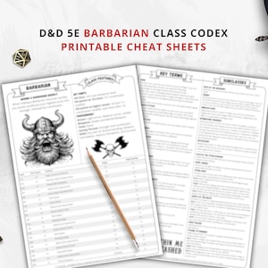 May include: Two-page printable cheat sheets for D&D 5E Barbarian class codex. The sheets are white with black text and illustrations, including a Viking and axes. A pencil, a key, and a sword are also visible.
