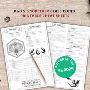 May include: Two-page printable cheat sheets for D&D 5.5 Sorcerer class codex. The sheets are white with black text and graphics, including a pencil, dice, a key, and a decorative sword. The text includes "I Wield the Fury of Primal Magic."