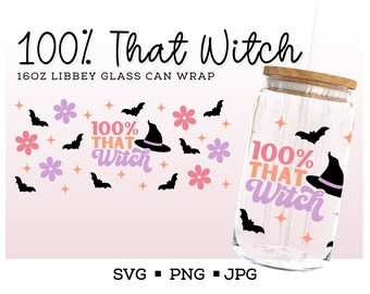 100% That Witch Halloween Libbey SVG, Glass Cup Svg, Halloween Can Glass, Libbey Glass Svg, Ghost Svg, Halloween SVG, Retro Halloween