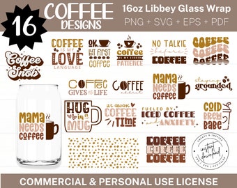 May include: A set of 16 coffee-themed designs for 16oz Libbey glass wraps. The designs feature various coffee-related phrases and graphics, including "Coffee is my love language", "Coffee addict", "Mama needs coffee", and "Staying grounded". The designs are in brown, pink, and white on a white background. The text "16oz Libbey Glass Wrap" and "PNG + SVG + EPS + PDF" are also included in the image.