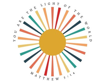 Christian SVG design Matthew 5:14 You are the Light of the World Rainbow Sun Positive T shirt
