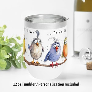 Funky Birds Wine Tumbler, bird wine cup, funny wine glass, camping wine cup, camping gift, wine tumbler, bird tumbler, wine tumbler
