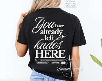 Kudos Here Comfort Colors Tee, Fanfiction Fandom Gift