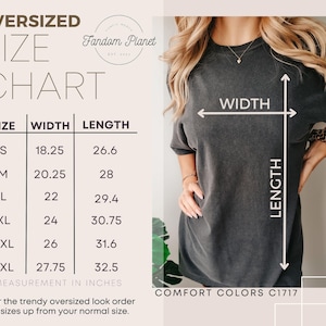 May include: Size chart for oversized shirts with measurements in inches. The chart shows the width and length of the shirts in sizes S, M, L, XL, 2XL, and 3XL. The text "For the trendy oversized look order 2 sizes up from your normal size." is below the chart.
