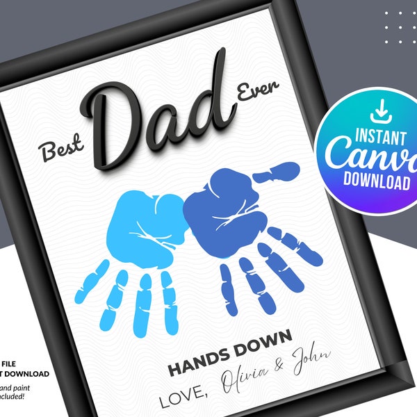 Best Daddy Hands Down Digital | Best Dad Ever Gift | Perfect Present For Dad | Fathers Day Gift | Dad Gift | Hand Print Gift for Best Dad