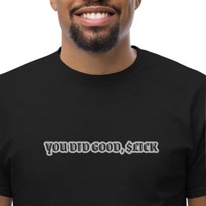 suicideboys t-shirt - &quot;you did good, slick&quot; - uicideboys - embroidered text