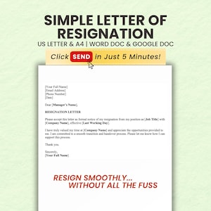 May include: A digital template for a simple letter of resignation, compatible with Word and Google Docs, featuring the text "SIMPLE LETTER OF RESIGNATION", "US LETTER & A4", "Click SEND in Just 5 Minutes!", and "RESIGN SMOOTHLY... WITHOUT ALL THE FUSS".