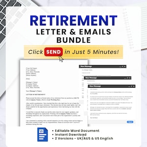 May include: A bundle of retirement letter and email templates. The title is in blue and the text "Click SEND in Just 5 Minutes!" is in a yellow banner. Includes an editable Word document and instant download with two versions for UK/AUS & US English.