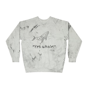 Swiftie &quot;Yes Whale!&quot; Unisex Crewneck Sweatshirt