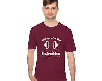 Unisex Moisture Wicking Fitness Tee "I'm Just Here for the Endorphins"