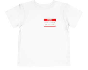 Hello My Name Is.....Heartbreak Prince T-shirt (Toddler Sizing)