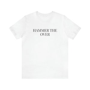 HAMMER THE OVER Tee