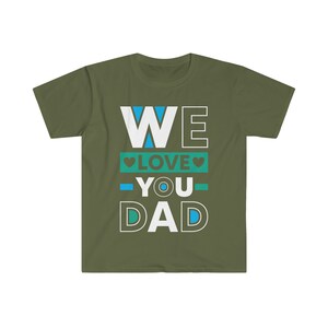 We Love You Dad T-Shirt | Show Your Love and Appreciation | Christmas T-Shirt