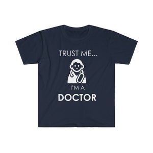 Trust Me I&#39;m a Doctor T-Shirt | Funny Medical Profession Tee | Christmas T-Shirt