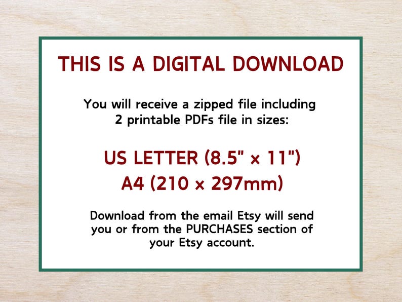 May include: A digital download announcement with a green border. Text reads "THIS IS A DIGITAL DOWNLOAD" and details about receiving a zipped file with two printable PDFs in US Letter (8.5" x 11") and A4 (210 x 297mm) sizes.