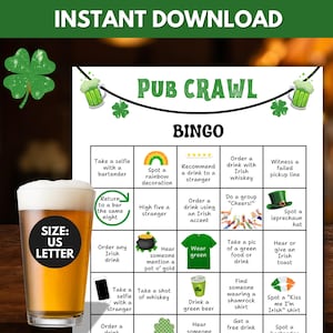 May include: A printable bingo card for a pub crawl with a St. Patrick's Day theme. The card has squares with activities like taking a selfie with a bartender, ordering an Irish whiskey, and spotting a leprechaun hat.