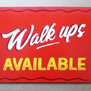 Walk Ups Available - hand painted wooden sign (red or pink)