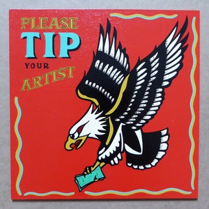 Please Tip Your Artist - hand painted wooden sign (American traditional tattoo eagle)
