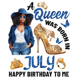 Une reine est née en juillet PNG, reine de juillet noir PNG, fille d'anniversaire de juillet, joyeux anniversaire à moi, téléchargement numérique, fichier de sublimation
