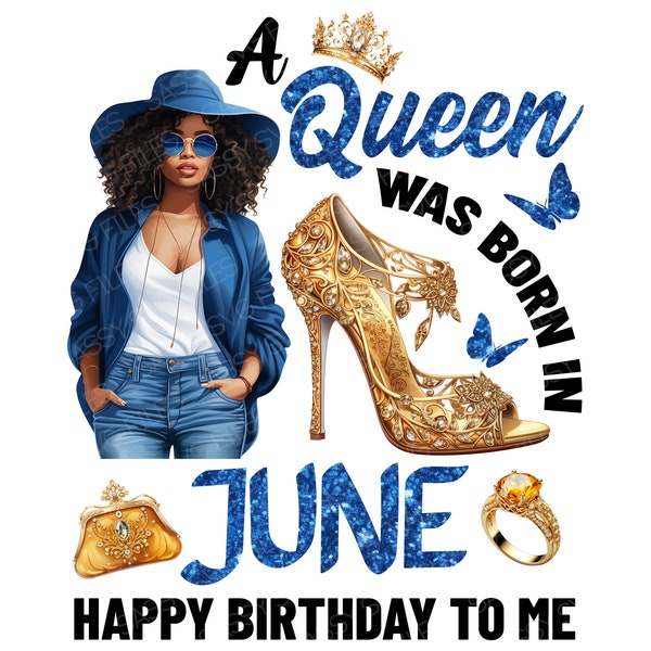 Una reina nació en junio PNG, Reina negra de junio PNG, cumpleañera de junio, feliz cumpleaños para mí, descarga digital, archivo de sublimación