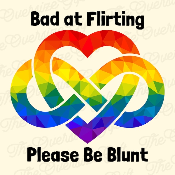 Bad At Flirting Please Be Blunt Rainbow Color PNG File , Saying PNG File, Life Quotes PNG File Download For Print