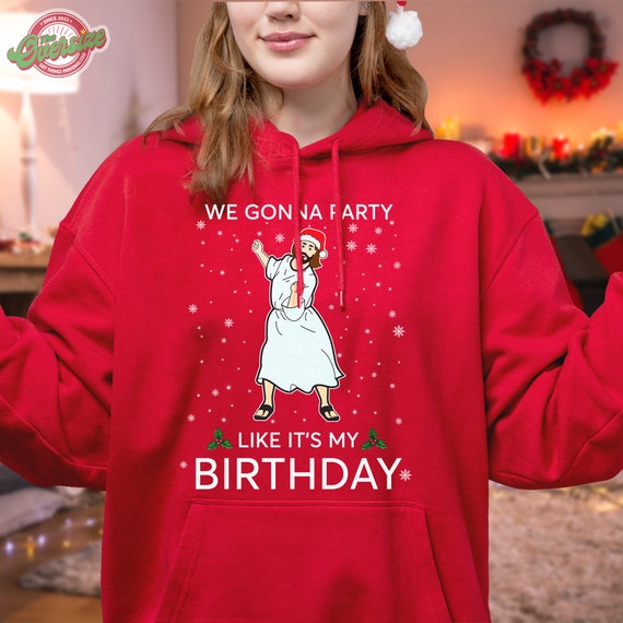 Party like it's deals my birthday jesus sweater