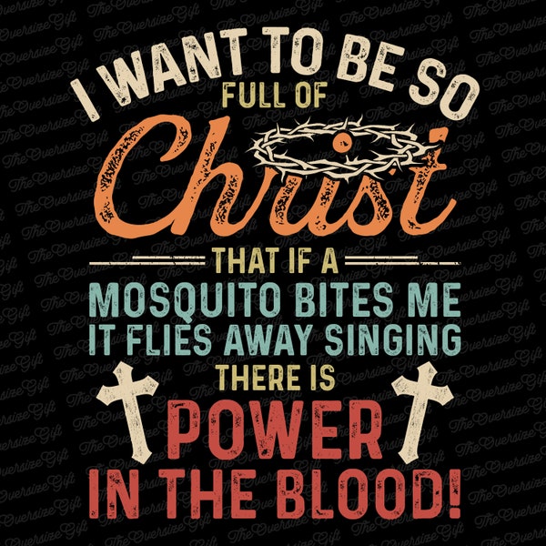 I Want To Be So Full Of Christ That If A Mosquito PNG File Download For Print