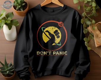 Don't Panic 42 The Answer To Life The Universe And Everything Vintage Hoodie Sweatshirt T-shirt