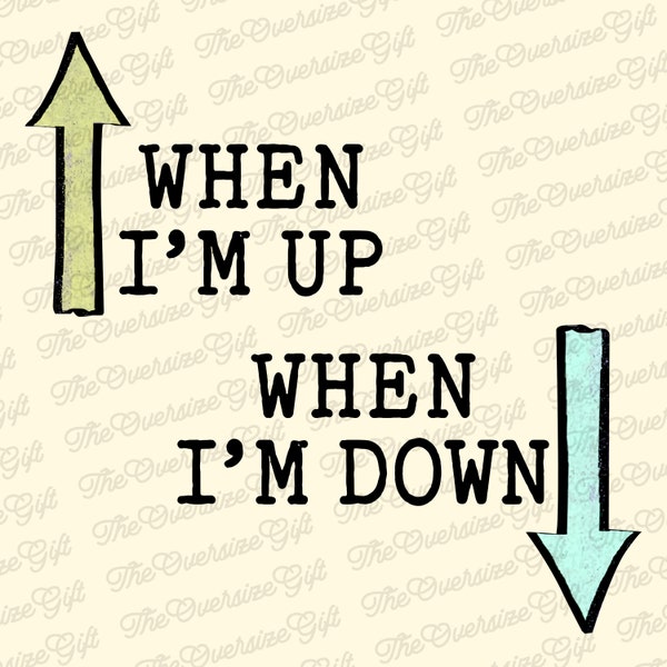 When I'm Up When I'm Down Saying Status, Quote Status PNG, Saying Up Down Download, Bottom Top Download PNG, Quote Funny Png Download