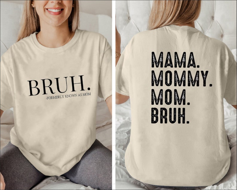 Bruh Formerly Known as Mom 2