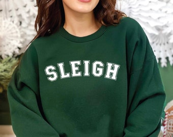 Sleigh Christmas Sweatshirt, Holiday Sweater, Slay Girl
