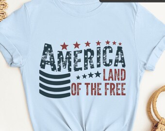 America Land of the Free T-Shirt, 4th of July Shirt, Patriotic Tshirt Independence Day Shirt, Fourth of July Star Stripes Unisex Shirt