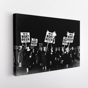 1933 We Want Beer Poster, Womens Anti Prohibition 18th Amendment Protest Parade March Photo Picture Print, Bar Brewery Wall Art Home Decor