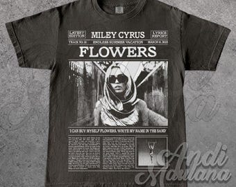 MILEY CYRUS FLOWERS Singer-Songwriter and Actress Limited Unisex T-Shirt, Miley Cyrus Merch, Miley Cyrus  Lyric 90s Poster Graphic tee