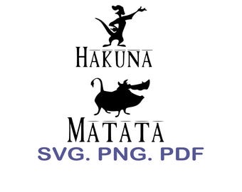 Hakuna Matata SVG,  Disney Lion King, (SVG png, pdf), Digital Download,  Disney Vacation Shirt Design, Cricut Cut File