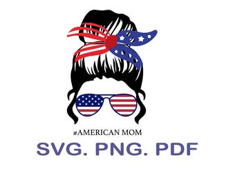 American Momlife Messy Bun SVG, 4th of July (Digital Download)