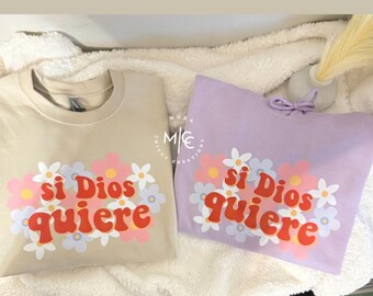 Si Dios quiere, Crewneck, sweater, Bible Verse Sweatshirt, Religious Sweater,Spanish, Frases Religiosas Hoodie, si Dios quiere hoodie/crew