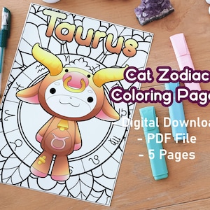 Può includere: Una pagina da colorare con un personaggio dei cartoni animati del Toro dall'aspetto taurino, circondato da simboli zodiacali. È visibile anche il testo "Cat Zodiac Coloring Pages" e "Digital Download - PDF File - 5 Pages". Diversi pennarelli colorati sono posizionati attorno alla pagina.