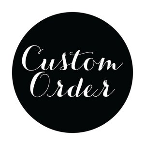 May include: A black circle with the words "Custom Order" in elegant white script. The text is centered, creating a simple yet eye-catching design, perfect for custom product listings.