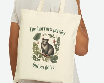 The Horrors Persist, Funny gifts, But So do I, Memes, Gen Z Humor, Funny Tote Bag, Existential Crisis, Rage Possum, Hamster Mom, Cotton Tote