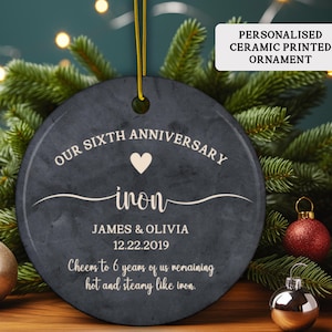 Personalized 6th Anniversary Printed Ceramic Ornament, Sixth Anniversary Gift, Iron Wedding Anniversary, Anniversary Gift for Husband Wife