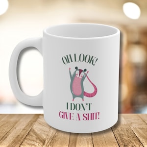 Funny Opossum Mug, Opossum Lover, Possum Lover Gift, Funny Animal Cup, Funny Racoon Animal Don&#39;t care, Possums Meme, Cute Valentines Possum